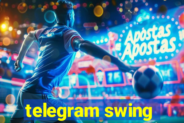 telegram swing